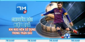 Chuyền dài hiệu quả - Khi nào nên sử dụng trong trận đấu