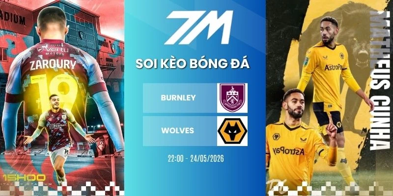 Tỷ Lệ Kèo Burnley Vs Wolves Hôm Nay Ngày 24/05/2026 – NHA
