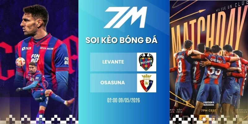 Tỷ Lệ Kèo Levante Vs Osasuna Hôm Nay Ngày 09/05/2026 – La Liga