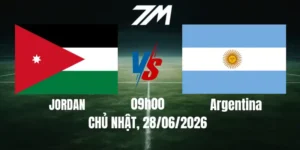 Tỷ Lệ Nhà Cái Jordan Vs Argentina - Bảng J World Cup 09h00 28/06/2026